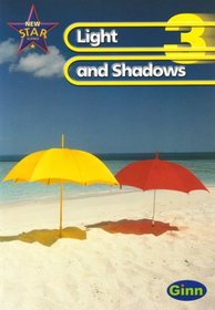 New Star Science Year 3/P4: Light and Shadows Pupil's Book