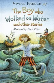 The Boy Who Walked on Water (Storybooks)