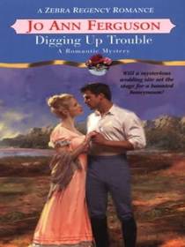 Digging up Trouble (Zebra Regency Romance)