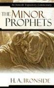 The Minor Prophets (Ironside Expository Commentaries) (Ironside Expository Commentaries)