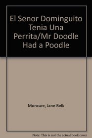 El Senor Dominguito Tenia Una Perrita/Mr Doodle Had a Poodle (Spanish Edition)