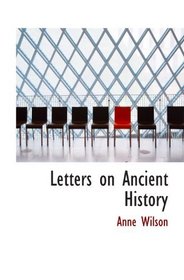 Letters on Ancient History