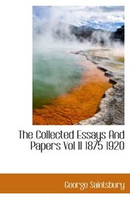 The Collected Essays And Papers Vol II 1875 1920