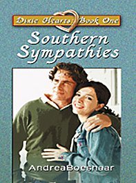 Southern Sympathies (Dixie Hearts, Bk 1) (Large Print)