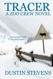 Tracer: A Zoo Crew Novel