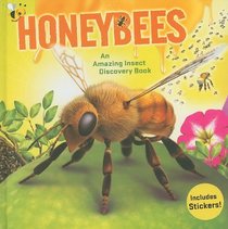 Honeybees: An Amazing Insect Discovery Book [With Sticker(s)]