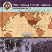 Crossing The Seas: Americans Form An Empire (1890-1899) (How America Became America)