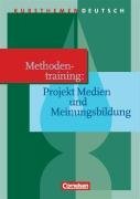 Kursthemen Deutsch, Methodentraining: Projekt Medien und Meiningsbildung