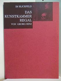 Georg Hinz, Das Kunstkammerregal (Im Blickfeld) (German Edition)
