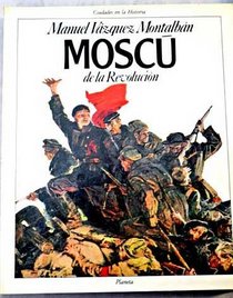 Moscu de la revolucion (Ciudades en la historia) (Spanish Edition)