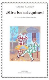 Mira los arlequines / Look at the Harlequins (Letras Universales) (Spanish Edition)