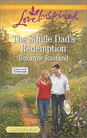 The Single Dad's Redemption (Aspen Creek Crossroads, Bk 3) (Love Inspired, No 1005) (Larger Print)