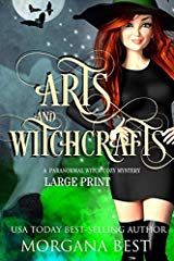 Arts and Witchcrafts Large Print: A Paranormal Witch Cozy Mystery (His Ghoul Friday)