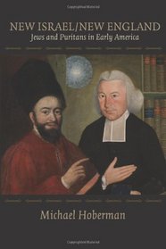 New Israel/New England: Jews and Puritans in Early America