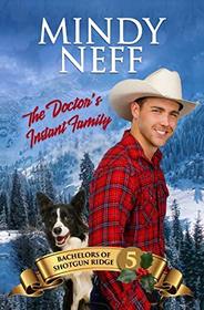 The Doctor's Instant Family: Small Town Contemporary Romance (Bachelors of Shotgun Ridge)