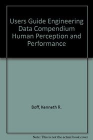 Engineering Data Compendium, Human Perception and Performance: three volume set including Users Guide