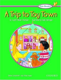 The Oxford Picture Dictionary for Kids Kids Readers: Kids Reader A Trip to Toy Town (Kids Readers)
