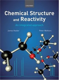 Chemical Structure and Reactivity: An Integrated Approach