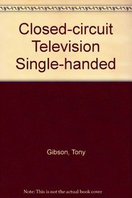 Closed-circuit television single-handed