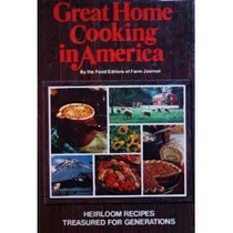 Great Home Cooking in America: Heirloom Recipes Treasured for Generations