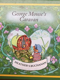 George Mouse's Caravan (Tales of George & Matilda Mouse)