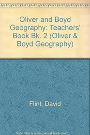 Oliver and Boyd Geography: Revised Version KS2 Teacher's Book 2 (Oliver and Boyd Geography)