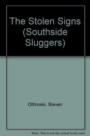 SOUTHSIDE SLUGGERS: THE STOLEN SIGNS (Southside Sluggers)