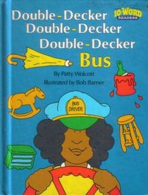 Double Decker, Double Decker, Double Decker Bus (10-Word Readers)