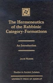 The Hermeneutics of Rabbinic Category Formations