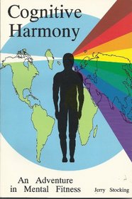 Cognitive Harmony : An Adventure in Mental Fitness
