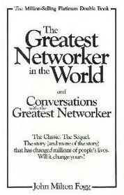 The Greatest Networker in the World and Conversations with the Greatest Networker