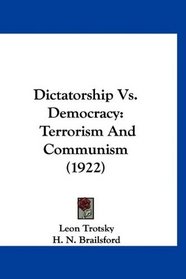 Dictatorship Vs. Democracy: Terrorism And Communism (1922)