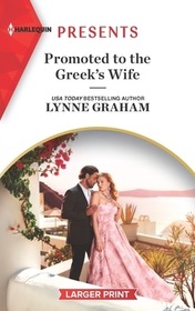 Promoted to the Greek's Wife (Stefanos Legacy, Bk 1) (Harlequin Presents, No 3977) (Larger Print)