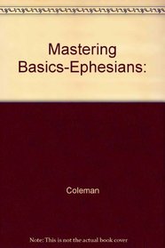 Mastering Basics-Ephesians: