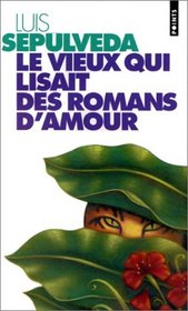 Le Vieux Qui Lisait des Romans D'amour (French Edition)