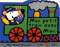 Mon Petit Train Avec Mimi - Nouvelle Edition (French Edition)