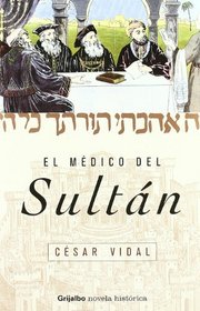 El Medico Del Sultan/ the Doctor King (Novela His) (Spanish Edition)