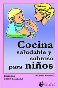 Cocina Sabrosa Y Saludable Para Nios (Spanish Edition)