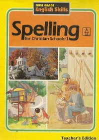 Spelling for Christian Schools First Grade Teacher's Key