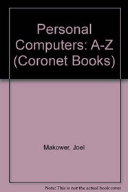 Personal Computers: A-Z (Coronet Books)