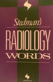 Stedman's Radiology Words (Stedman's Word Books)