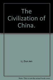 The Civilization of China.