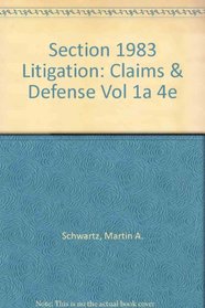 Section 1983 Litigation: Claims and Defenses