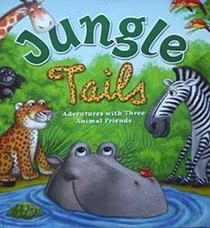 Jungle Tails: Adventures with Three Animal Friends