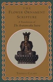 The Flower Ornament Scripture : A Translation of the Avatamsaka Sutra