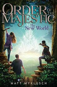 The New World (3) (Order of the Majestic)