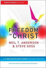 Freedom in Christ: Workbook: A 13-week Course for Every Christian (Group Workbook)