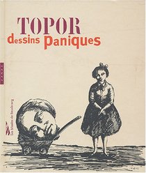Topor Dessins Paniques (French Edition)