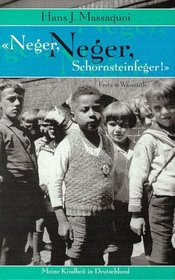 Neger, Neger, Schornsteinfeger! Meine Kindheit in Deutschland.