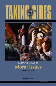 Taking Sides: Clashing Views on Moral Issues (Taking Sides Clashing Views on Controversial Moral Issues)